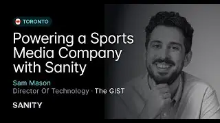 Powering a Sports Media Company with Sanity - Toronto Meetup