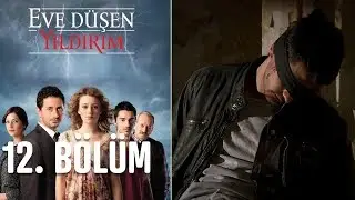 Eve Düşen Yıldırım 12. Bölüm