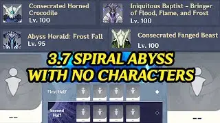 SO I TRY THE HARDEST SPIRAL ABYSS 3.7 WITH NO CHARACTERS!