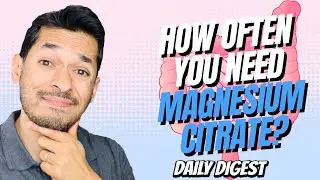 How Often You Need To Take Magnesium Citrate?