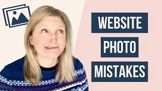 WEBSITE IMAGE MISTAKES: 5 common image mistakes to avoid on your website