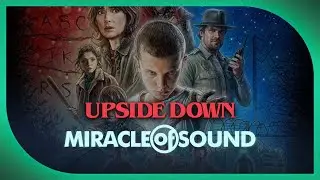 Upside Down by Miracle Of Sound (Stranger Things) (Synthwave)