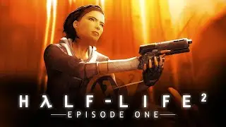 Прохождение Half-Life 2: Episode One часть 1 ➤ Выжившие после взрыва