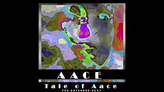 Aace - Tale of Aace (Full EP Audio)