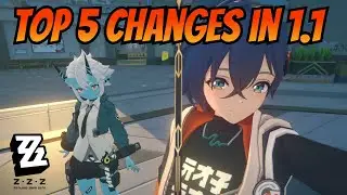 Top 5 Changes in the 1.1 Update | Zenless Zone Zero