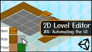 InGame Tilemap Editing - PART 4: Automating the UI - 2D Level Builder - Unity Tutorial