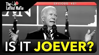 Biden's 'Big Boy' Press Conference: Was It Good Enough to Save His Campaign? | The Leftist Mafia #81