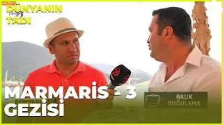 Dünyanın Tadı –  Marmaris - 3 | 29 Haziran 2024