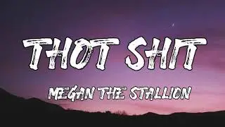 Thot Shit - Megan Thee Stallion (Lyrics)