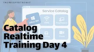 Catalog Realtime Training Day 4 | Catalog Onchange Client Script, getReference & GlideAjax