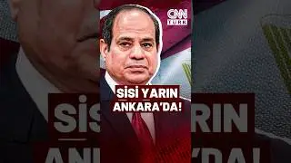 Mısır'dan 12 Yıl Sonra Kritik Ziyaret! Mısır Cumhurbaşkanı Sisi Yarın Ankara'ya Geliyor