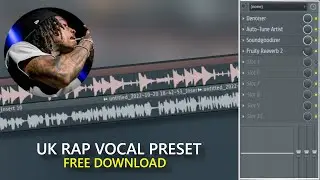 UK RAP Autotune Vocal Preset Settings +Free Vocal Preset | Inspired by Wewantwraith & B Young