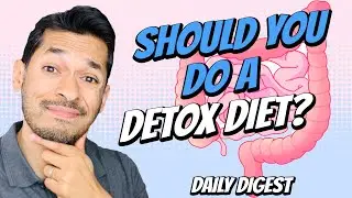 Should You Do A Detox Diet?