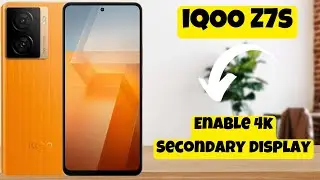 iQOO Z7s Enable 4k Secondary Display || How to turn on 4k secondary display settings