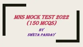 MOCK TEST 1 (150 MCQs ) || for MNS 2022 (Free of Cost) || by Sweta Panday