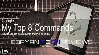 Google Home and Google Home Mini: My top 8 commands!  What are yours?