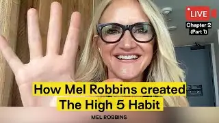 How Mel Robbins created The High 5 Habit | Chapter 2 from The High 5 Habit (Part 1)