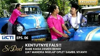 RIBUT LAGI DAH!! Babe Usil Aje Nih Ame Mandra | SI DOEL | EPS.6 | SEASON 1 (2/2)