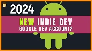 NEW Google Developer Account as Indie Dev in 2024?