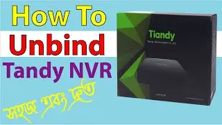 How To Unbind Tandy NVR