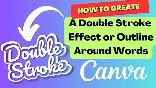 Canva How to create a Double Stroke Effect or Outline around Words