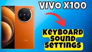 Keyboard Sound Settings Vivo X100 || How to set keyboard sound options || Keyboard sound