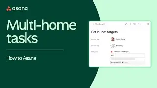 Asana Tasks: Multi-home tasks for simpler collaboration