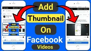 how to Add thumbnail in Facebook video in mobile | Facebook