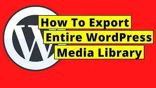 How To Export Your Entire WordPress Media Library