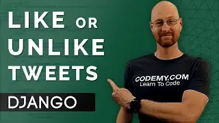 Like or Unlike Tweets - Django Wednesdays Twitter #16