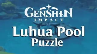 Genshin impact Luhua Pool Puzzle