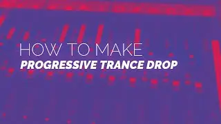 Frainbreeze - How To Make Progressive Trance Drop in FL Studio 20 with Spire (part1)