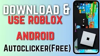 How to Download & Use Roblox Android Autoclicker FREE