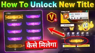 How To Get Title In Free Fire | How To Unlock Title In Free Fire | Free Fire New Title Kaise Le