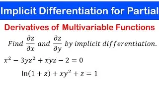 🟡08 - Implicit Differentiation for Partial Derivatives of (Multivariable Functions)