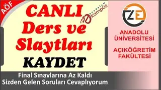 AÖF E Kampüs Canlı Dersleri ve Slaytları Nasıl Kaydederim - Açıköğretim Sistemi Soru Cevaplarınız