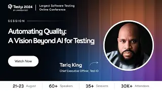 Automating Quality: A Vision Beyond AI for Testing | Tariq King | Testμ 2024 | LambdaTest