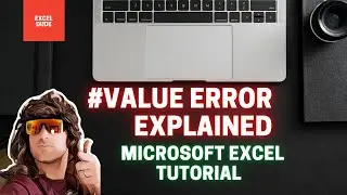 Microsoft Excel Tutorial Value Error : What and how to fix excel error