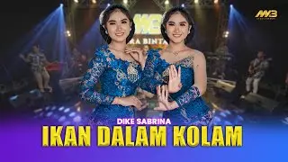 DIKE SABRINA - IKAN DALAM KOLAM Ft.BINTANG FORTUNA ( Official Music Video )