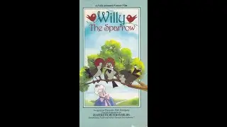 Opening and Closing to Willy the Sparrow VHS (1993)