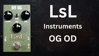 LsL OG OD Overdrive | A Better Green Screamer?