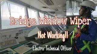 How to fix wiper that are not working, Bridge Window Wiper Repair, Bulk Carrier, Electrician/ETO/ETR