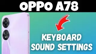 OPPO A78 Keyboard Sound Settings | ON/OFF Keyboard Sound