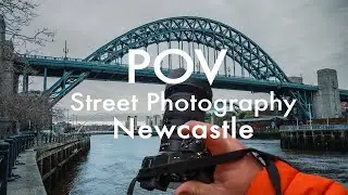 POV Street Photography in Newcastle | Nikon Z6ii