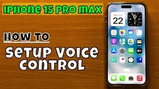 How to Setup Voice Control iPhone 15 Pro Max