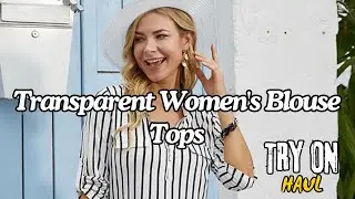 4K Transparent Lingerie Try On Haul 👗💯 Womens Blouse Tops 👗