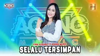 Fira Azahra ft Ageng Music - Selalu Tersimpan (Official Live Music)