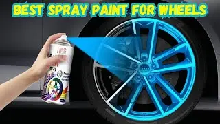 ✅ Best Spray Paint for Wheels - Today’s Top Picks!