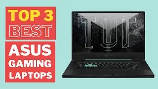 Top 3 Best Asus Gaming Laptops