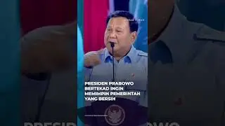 Presiden Prabowo Bertekad Ingin Memimpin Pemerintah Yang Bersih